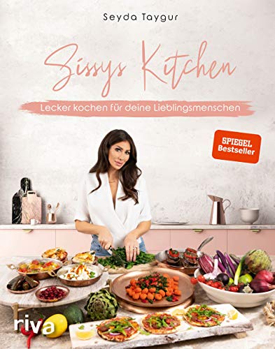 Sissys Kitchen: Lecker kochen für deine Lieblingsmenschen. Spiegel-Bestseller von RIVA